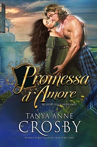 Promessa d’amore (Le spose delle Highlands Vol. 3) (Italian Edition)