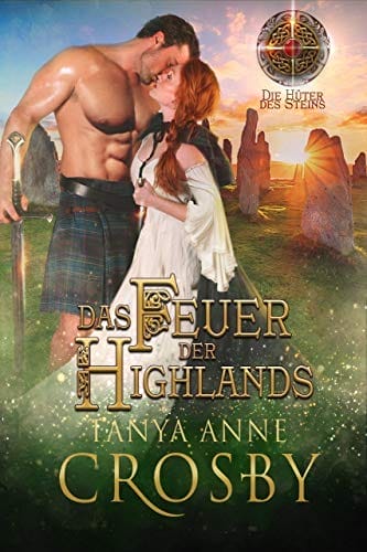 Das Feuer der Highlands (Die Hüter des Steins 1) (German Edition)