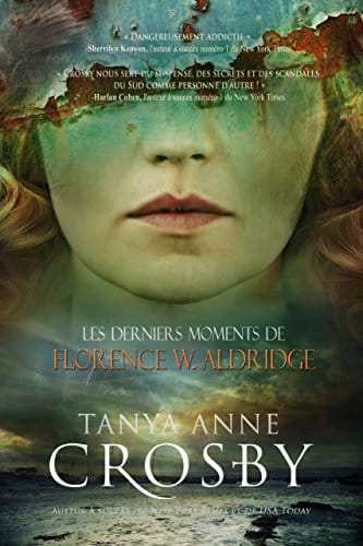 Les derniers moments de Florence W. Aldridge (Mystère les soeurs Aldridge) (French Edition)