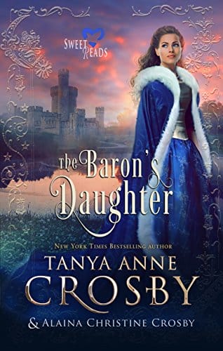 The Baron’s Daughter: A Sweet Medieval Romance